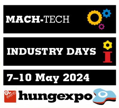 MACH-TECH, INDUSTRY DAYS and Automotive Hungary | May 7-10, 2024